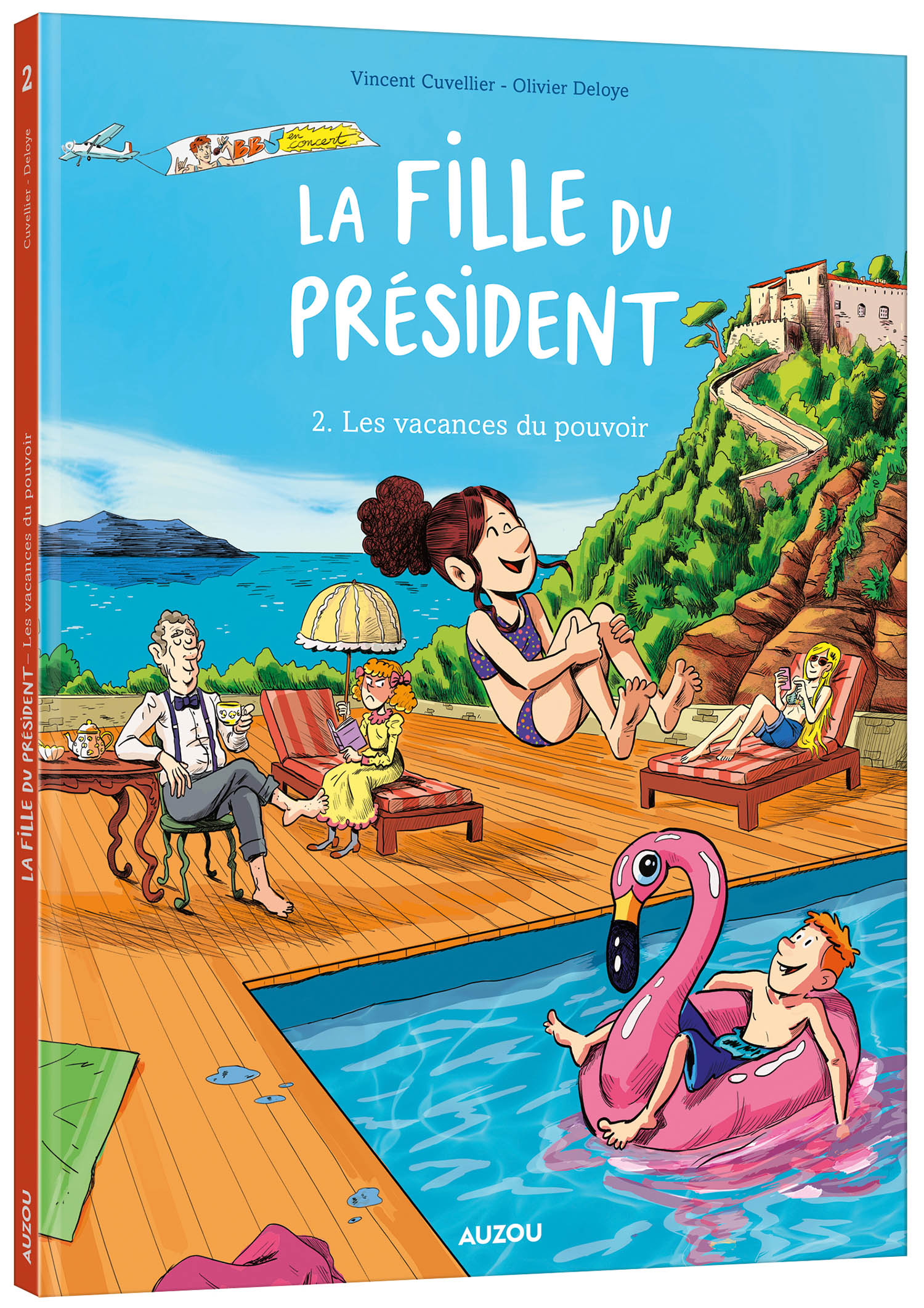 La Fille Du Président - Tome 2 - Les Vacances Du Pouvoir La Fille Du Président - Tome 2 - Les Vacances Du Pouvoir