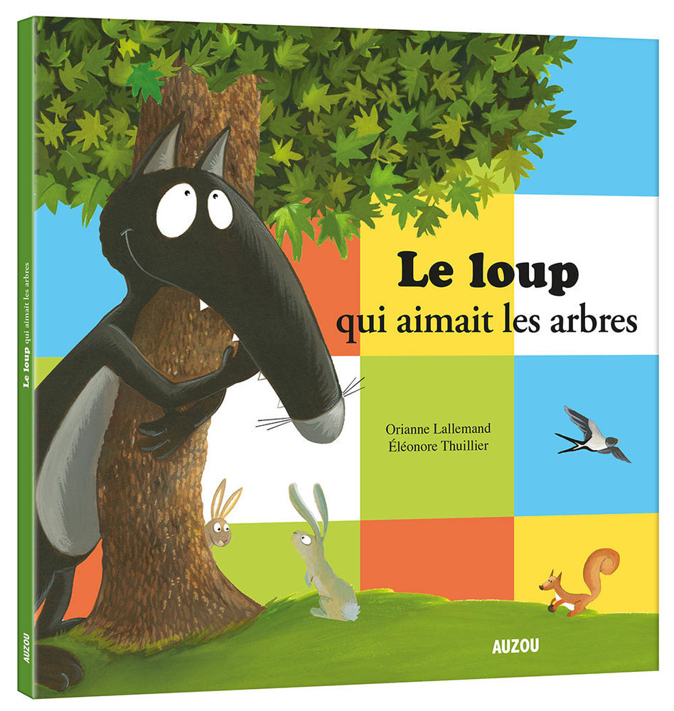 LE LOUP QUI AIMAIT LES ARBRES LE LOUP QUI AIMAIT LES ARBRES