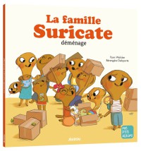 La famille suricate déménage La famille suricate déménage
