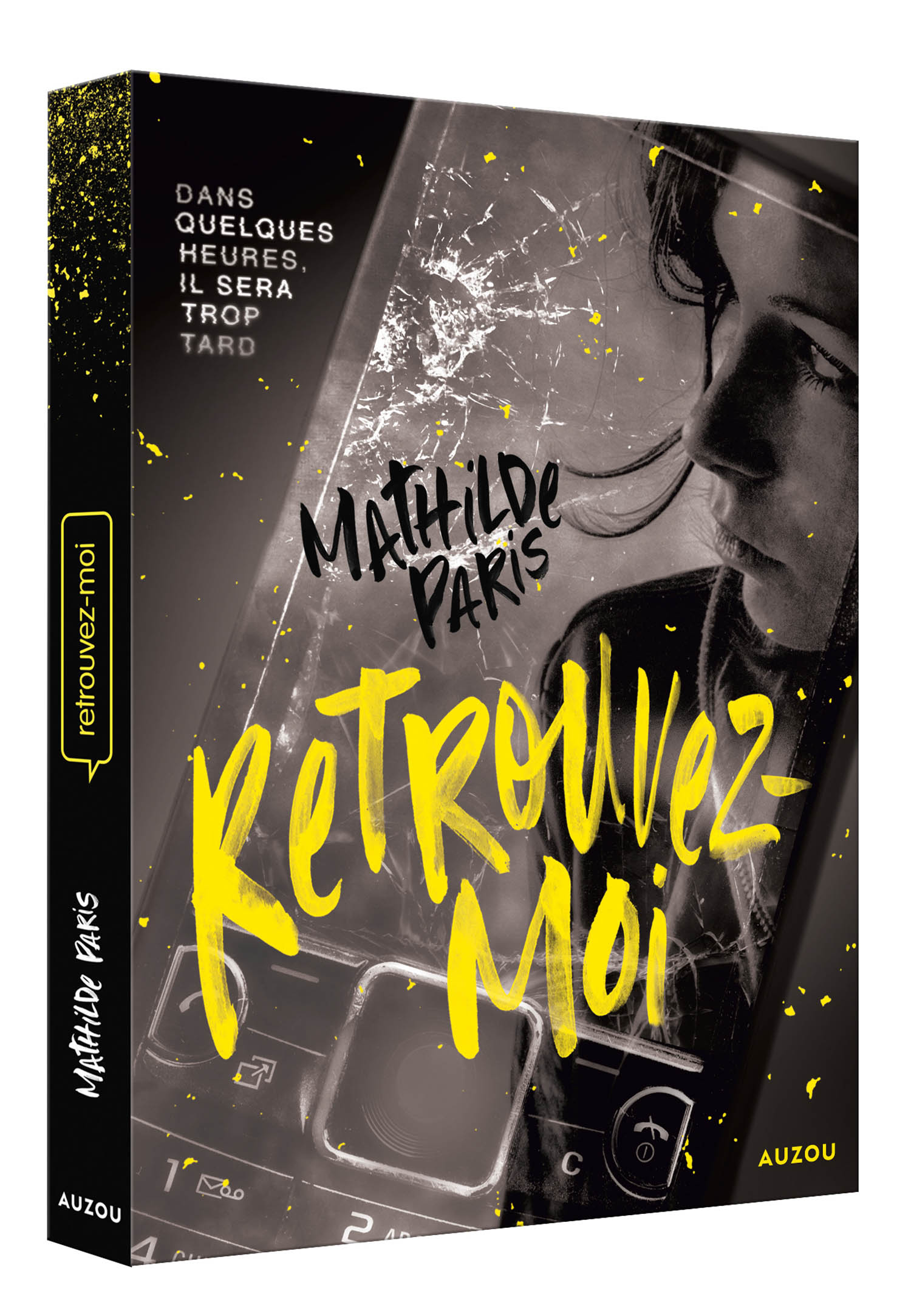 RETROUVEZ-MOI : DANS QUELQUES HEURES, IL SERA TROP TARD