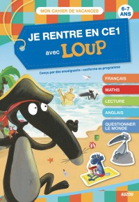 Je rentre en CE1 avec Loup - Cahier de vacances 2024