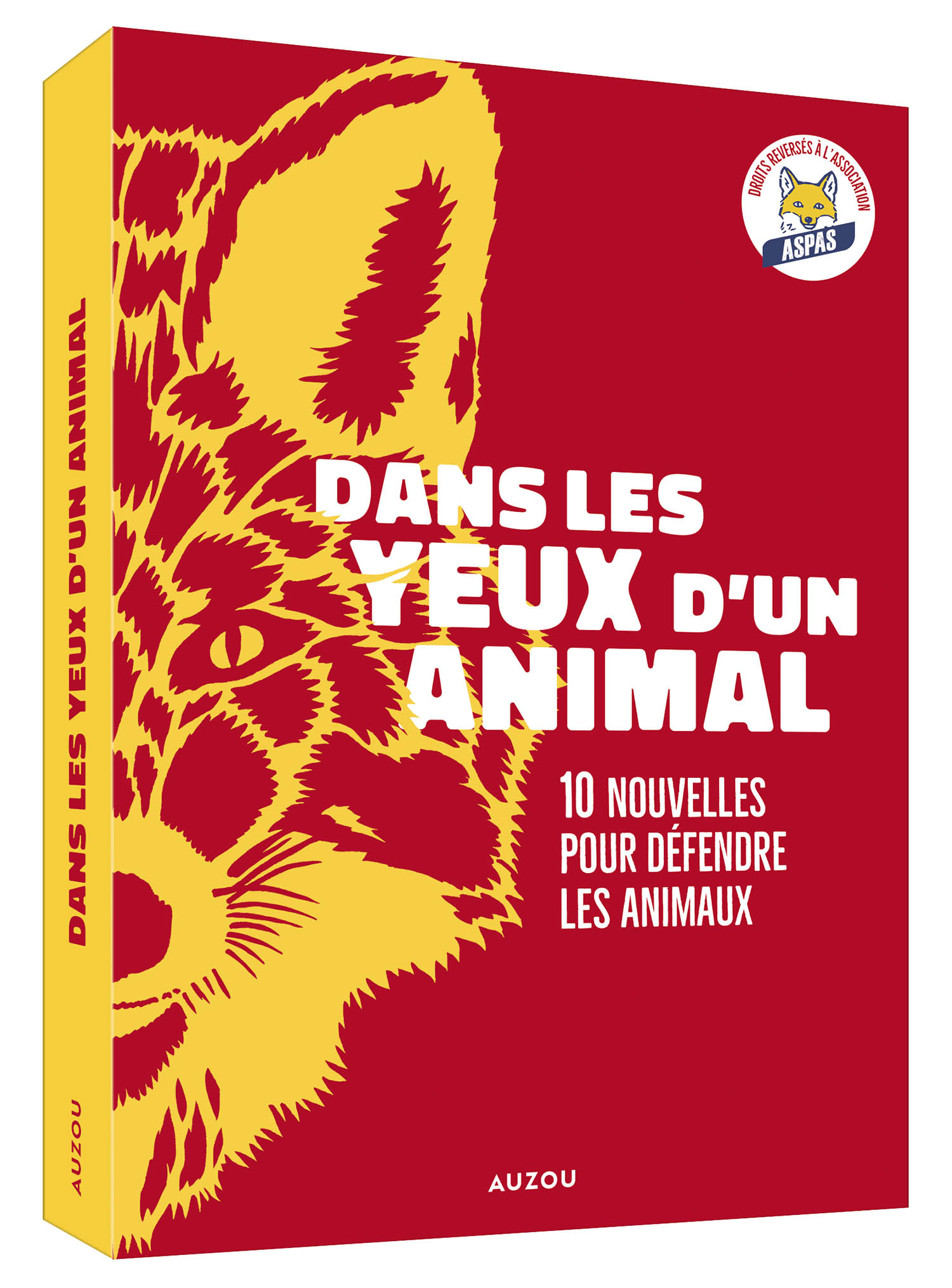 Dans Les Yeux D’un Animal – Dix Nouvelles Pour Défendre Les Animaux Dans Les Yeux D’un Animal – Dix Nouvelles Pour Défendre Les Animaux