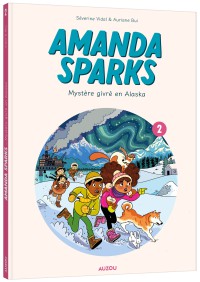 Amanda sparks - Tome 2 - Mystère givré en alaska Amanda sparks - Tome 2 - Mystère givré en alaska