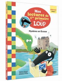 Mes lectures de 1re primaire avec Loup - Mystères en Écosse