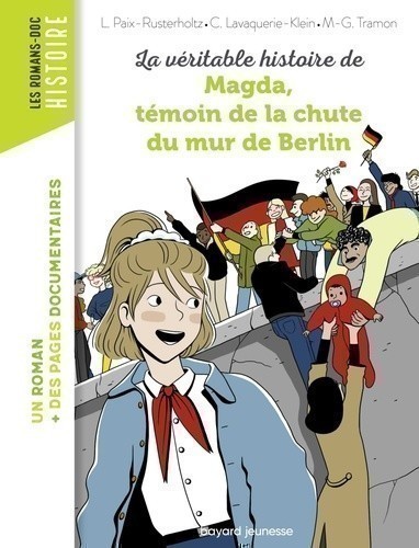 LA VERITABLE HISTOIRE DE MAGDA - TEMOIN DE LA CHUTE DU MUR DE BERLIN