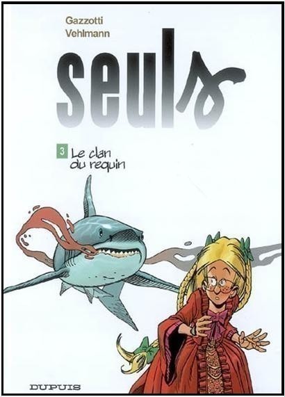 SEULS T3 (LE CLAN DU REQUIN) SEULS T3 (LE CLAN DU REQUIN)