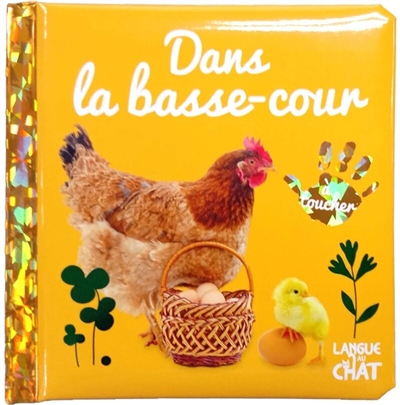 DANS LA BASSE-COUR : A TOUCHER