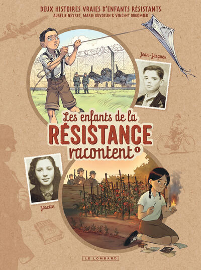 LES ENFANTS DE LA RESISTANCE RACONTENT T1 JOSETTE ET JEAN-JACQUES LES ENFANTS DE LA RESISTANCE RACONTENT T1 JOSETTE ET JEAN-JACQUES