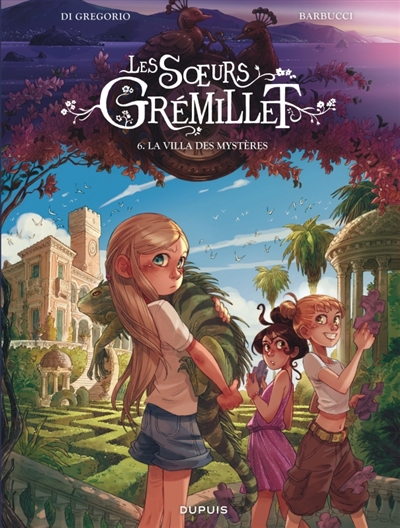 LES SOEURS GREMILLET. VOL. 6. LA VILLA DES MYSTERES LES SOEURS GREMILLET. VOL. 6. LA VILLA DES MYSTERES