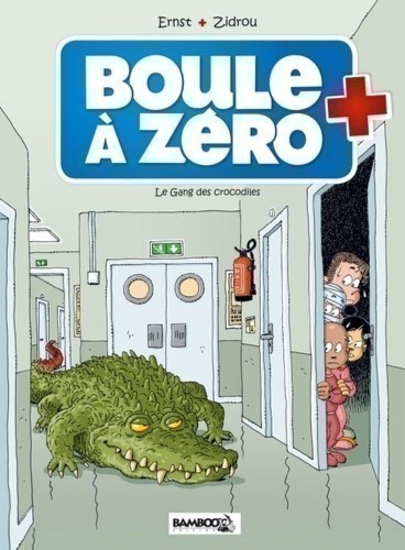 BOULE A ZERO T2 (GANG DES CROCODILES)