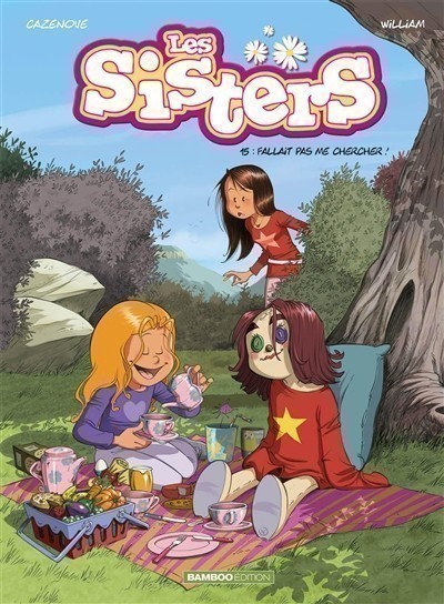 Les sisters. Volume 15, Fallait pas me chercher ! Les sisters. Volume 15, Fallait pas me chercher !