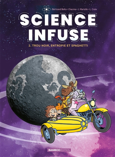 SCIENCE INFUSE T2 (TROU NOIR, ENTROPIE ET SPAGHETTI)