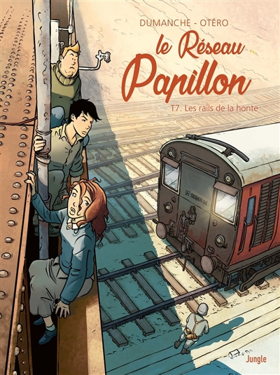LE RESEAU PAPILLON T7 (LES RAILS DE LA HONTE)