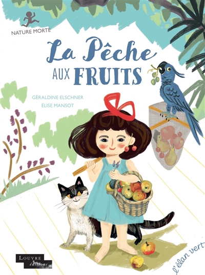 LA PECHE AUX FRUITS : NATURE MORTE