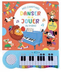 Mon livre piano - Mes comptines à danser à jouer au piano