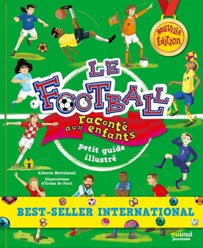 LE FOOTBALL RACONTE AUX ENFANTS : PETIT GUIDE ILLUSTRE