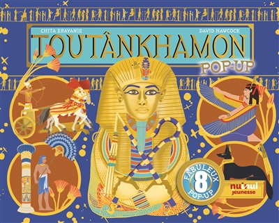 TOUTANKHAMON : POP-UP : 8 FABULEUX POP-UP