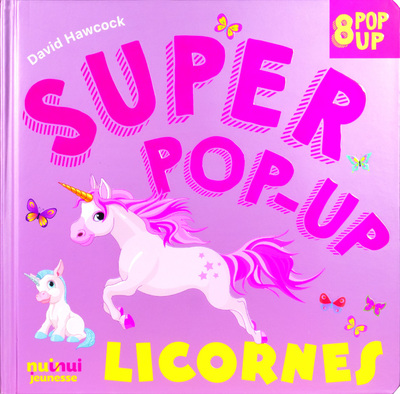 SUPER POP-UP - LICORNES SUPER POP-UP - LICORNES