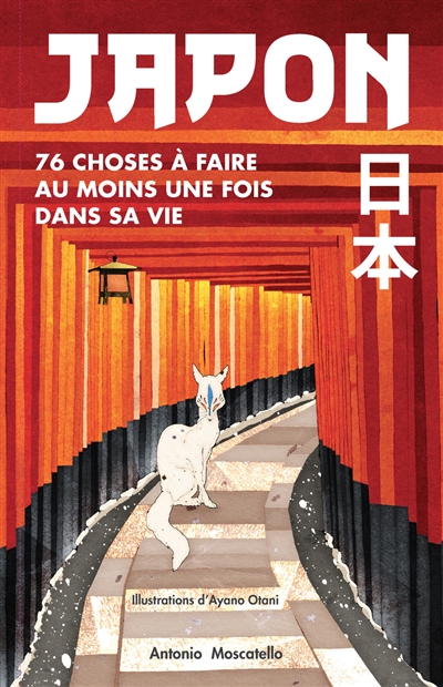 JAPON : 76 CHOSES A FAIRE AU MOINS UNE FOIS DANS SA VIE