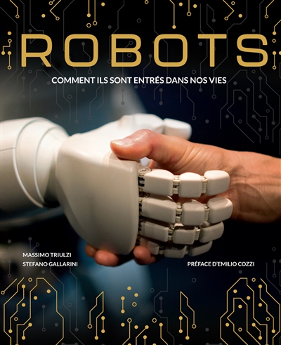 ROBOTS : COMMENT ILS SONT ENTRES DANS NOS VIES