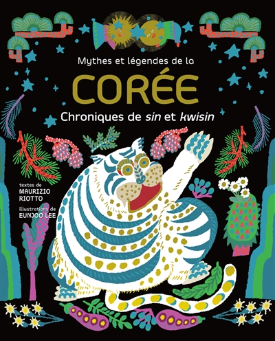MYTHES ET LEGENDES DE LA COREE : LE TIGRE RUGISSANT D
