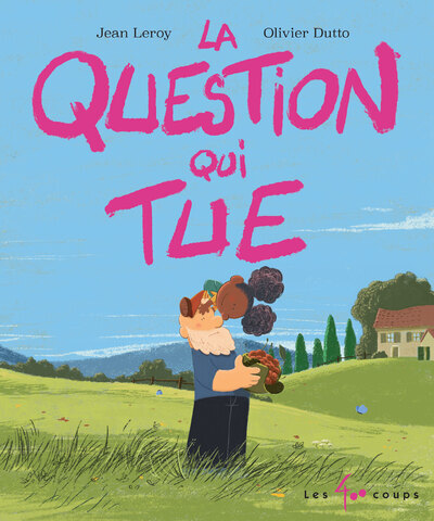 LA QUESTION QUI TUE