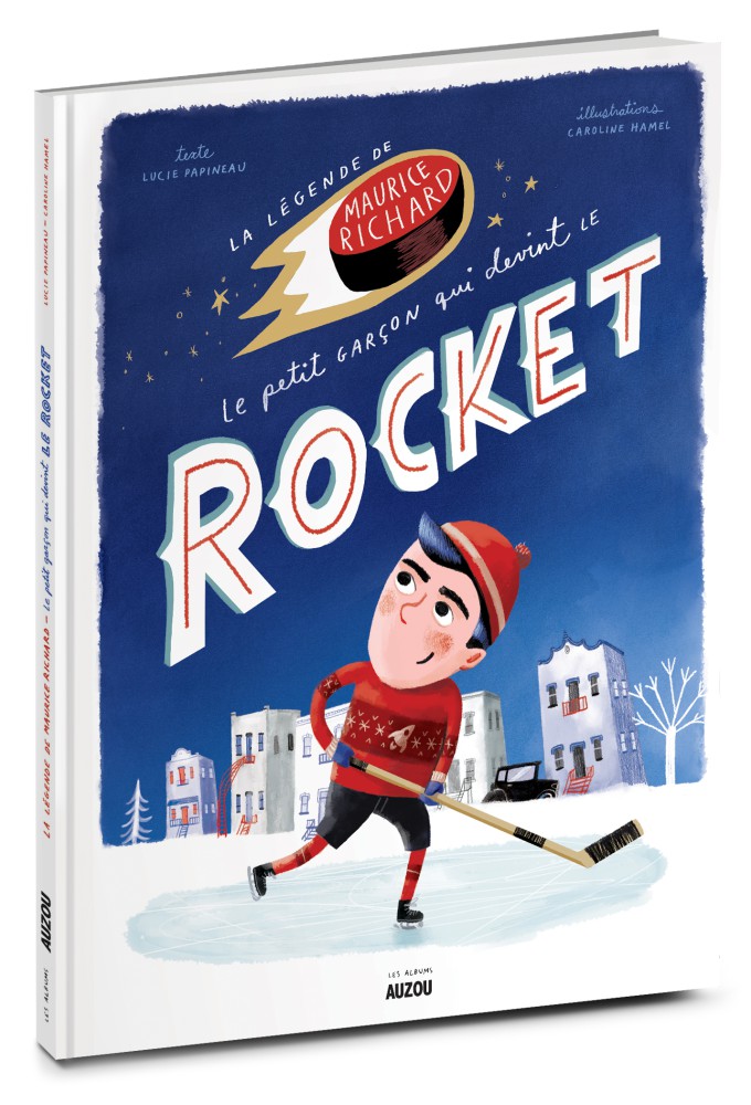 La Légende De Maurice Richard, Le Petit Garçon Qui Devint Le Rocket