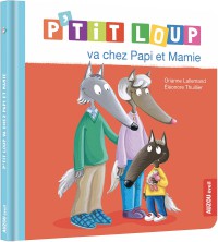 P'tit Loup va chez papi et mamie -Québec