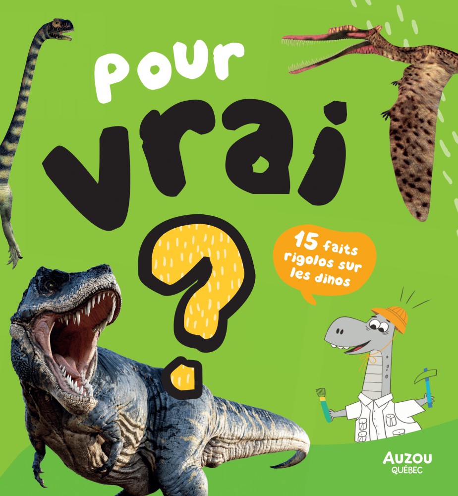 Pour Vrai ? 15 Faits Rigolos Sur Les Dinosaures