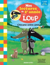 Mes lectures de 2e année avec loup - la chicane