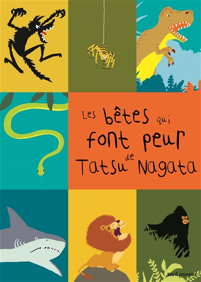 LES SCIENCES NATURELLES DE TATSU NAGATA. LES BETES QUI FONT PEUR
