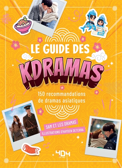 LE GUIDE DES K-DRAMAS : 150 RECOMMANDATIONS DE DRAMAS ASIATIQUES