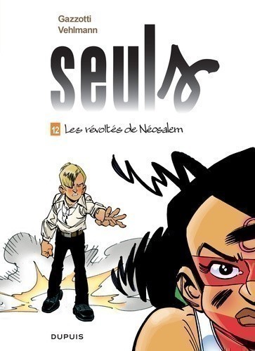 SEULS T12 (LES REVOLTES DU NEOSALEM) SEULS T12 (LES REVOLTES DU NEOSALEM)