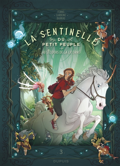 LA SENTINELLE DU PETIT PEUPLE T3 AU SECOURS DE LA LICORNE