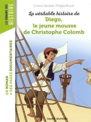 LA VERITABLE HISTOIRE DE DIEGO, LE JEUNE MOUSSEDE CHRISTOPHE COLOMB