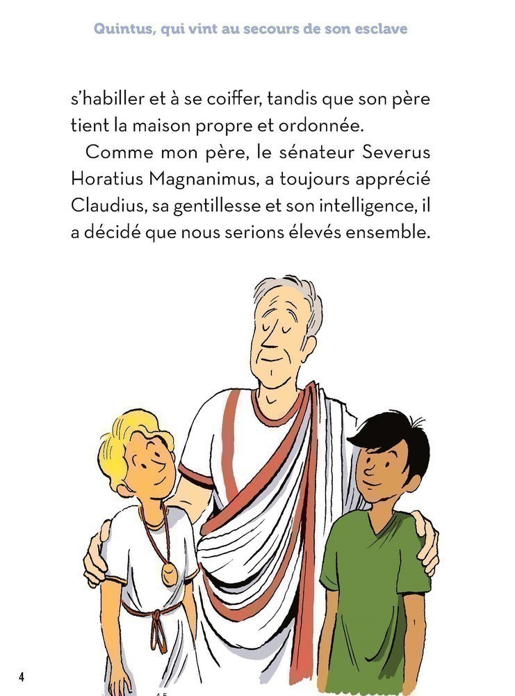 LA VERITABLE HISTOIRE DE QUINTUS QUI VINT AU SECOURS DE SON ESCLAVE 