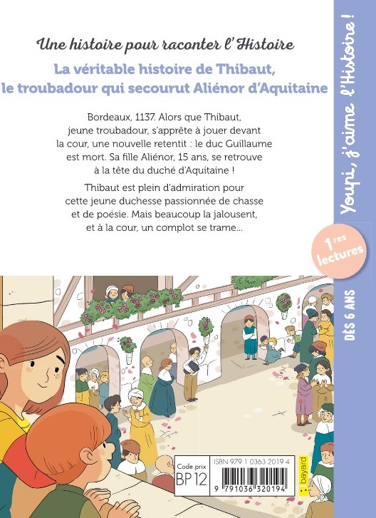 LA VERITABLE HISTOIRE DE THIBAUT LE TROUBADOUR QUI SECOURUT ALIENOR D