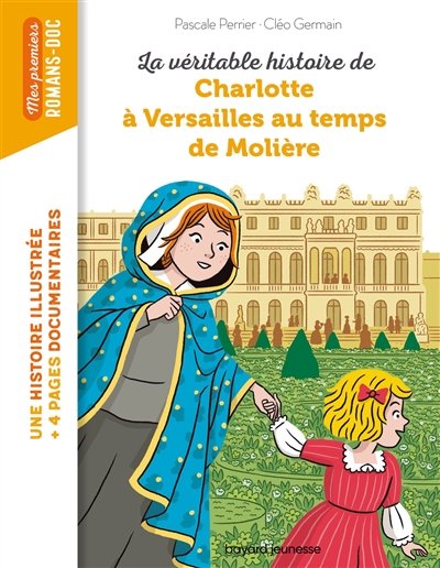 LA VERITABLE HISTOIRE DE CHARLOTTE A VERSAILLES AU TEMPS DE MOLIERE