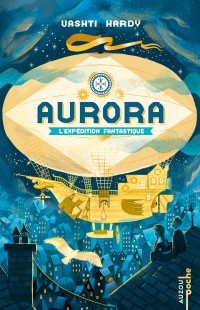 Aurora, L'expédition fantastique  - Tome 1 - poche