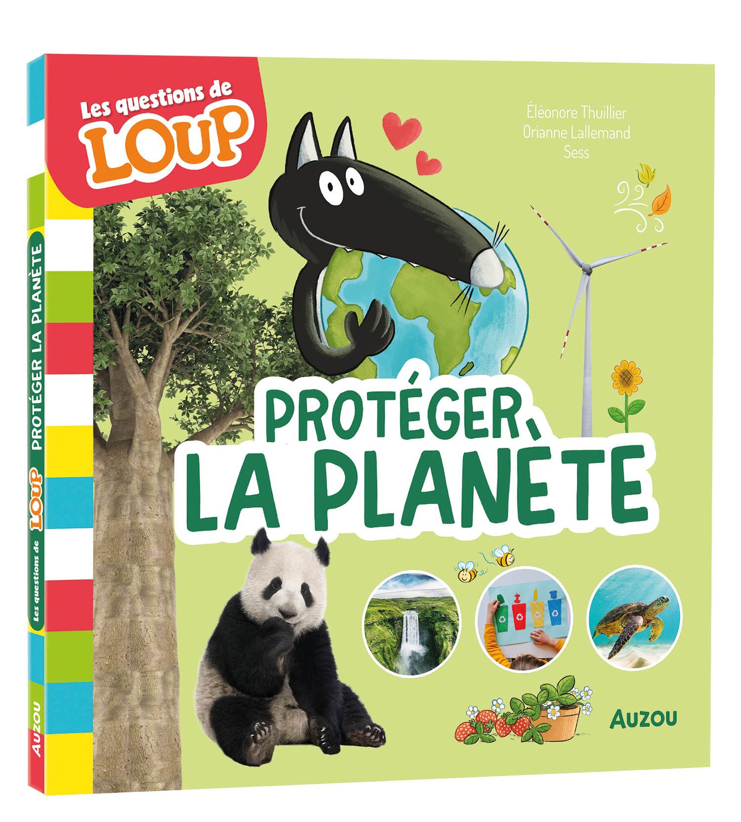 LES QUESTIONS DE LOUP - PROTEGER LA PLANETE LES QUESTIONS DE LOUP - PROTEGER LA PLANETE