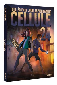 Cellule 24 - Tome 1 - Cellule 24 - Collégien le jour, espion la nuit Cellule 24 - Tome 1 - Cellule 24 - Collégien le jour, espion la nuit