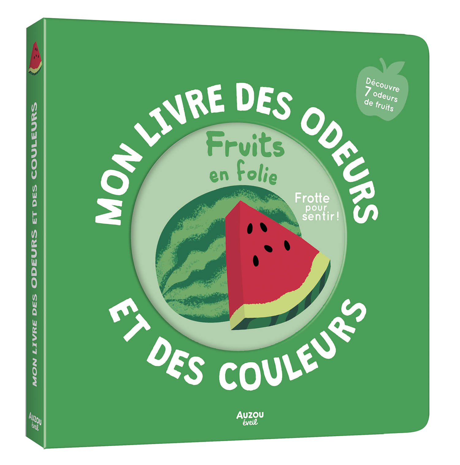 FRUITS EN FOLIE - MON LIVRE DES ODEURS ET DES COULEURS