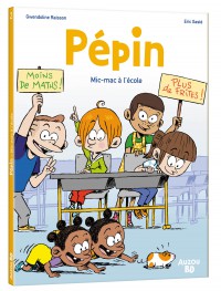 Pépin - Tome 2 - Mic-mac à l'école Pépin - Tome 2 - Mic-mac à l'école