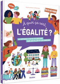 À quoi ça sert, l'égalité ? À quoi ça sert, l'égalité ?