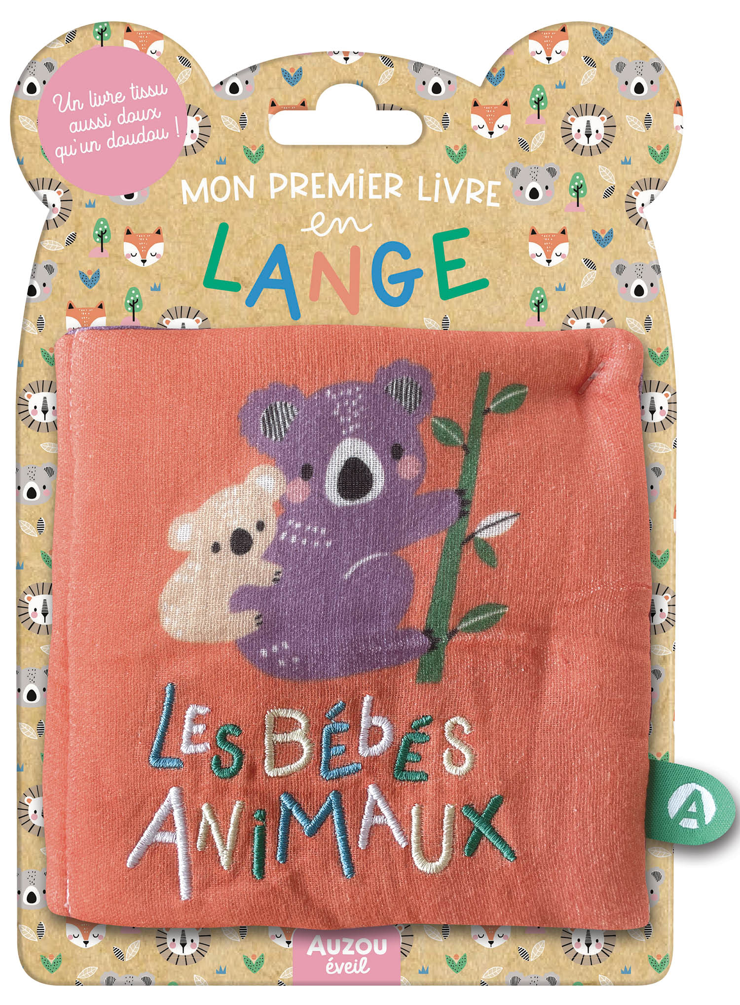 LES BEBES ANIMAUX MON PREMIER LIVRE TISSU EN LANGE 