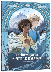 Le royaume de pierre d'angle - Tome 1 - L'art du naufrage Le royaume de pierre d'angle - Tome 1 - L'art du naufrage