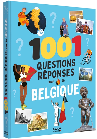 1001 Questions Réponses Sur La Belgique 1001 Questions Réponses Sur La Belgique