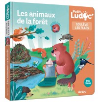 P'tit ludoc - Soulève les flaps : les animaux de la forêt P'tit ludoc - Soulève les flaps : les animaux de la forêt