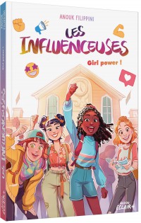 Les influenceuses - Girl power !
