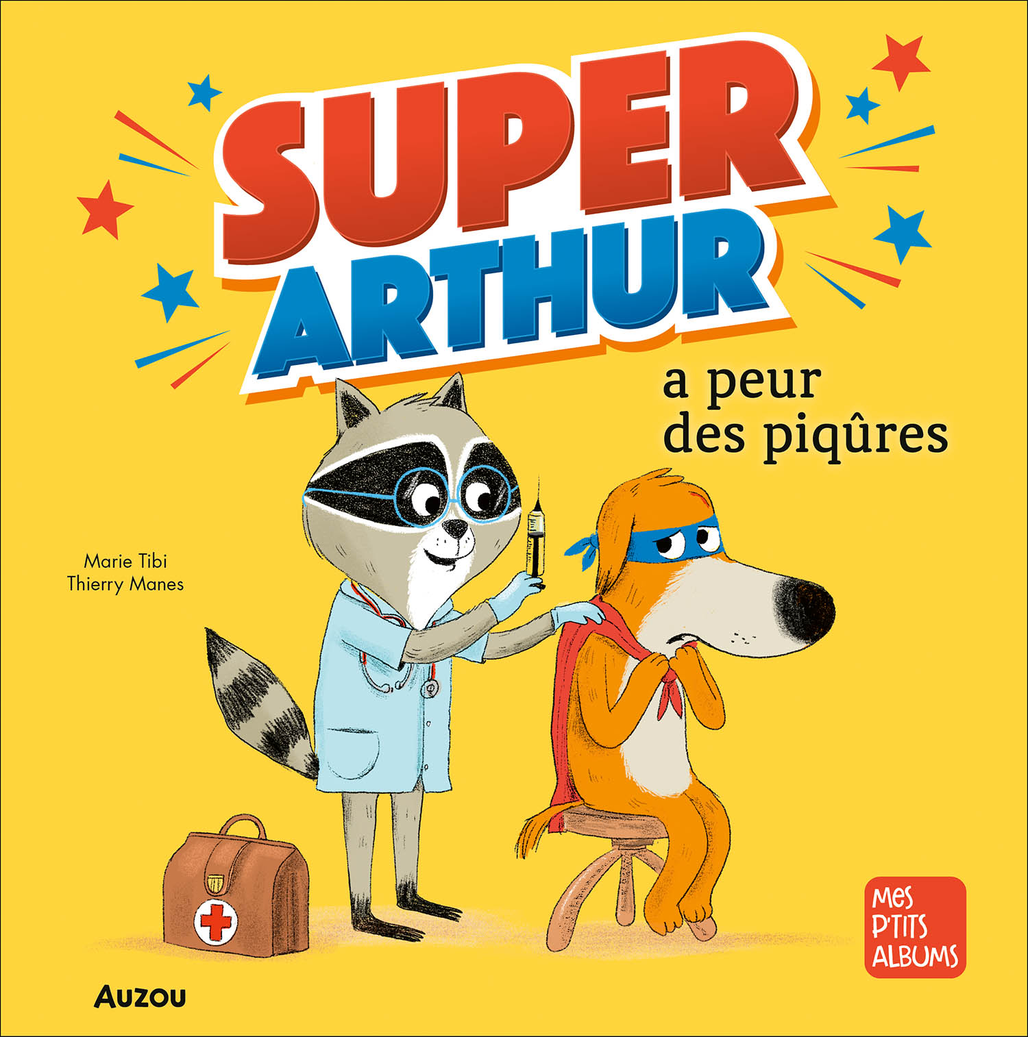 SUPER-ARTHUR A PEUR DES PIQURES